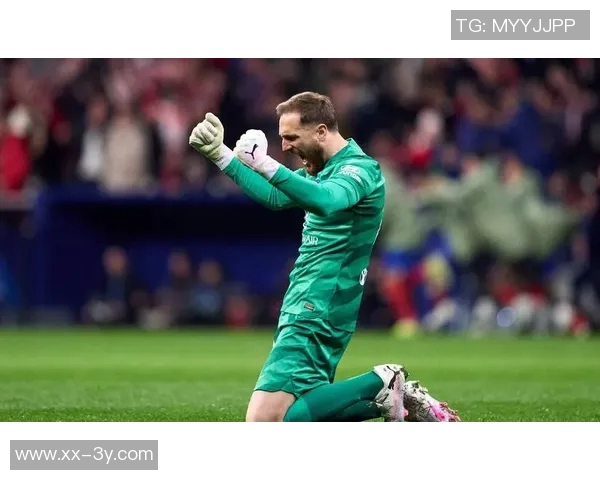 马竞门将奥布拉克荣膺西甲最佳门将奖38场仅失34球展现超强实力